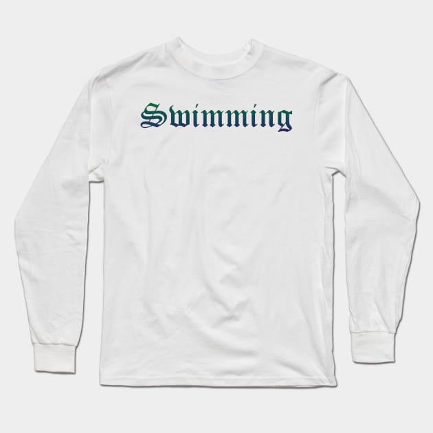 Swimming Gradient Text Long Sleeve T-Shirt by LazarIndustries